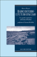 Radici di ferro e futuro d'acciaio