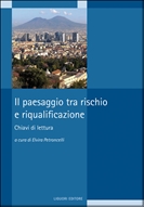 Il paesaggio tra rischio e riqualificazione