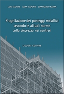 Progettazione dei ponteggi metallici secondo le attuali norme sulla sicurezza nei cantieri