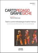 Cartografie Pedagogiche Numero speciale Teatro come metodologia trasformativa