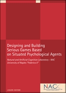 Designing and Building -- Serious Games Based -- on Situated Psychological Agents