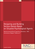 Designing and Building -- Serious Games Based -- on Situated Psychological Agents