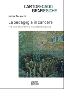 La pedagogia in carcere tra ansie securitarie e istanze emancipative